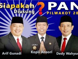 Apakah Arif Gunadi, Kopli Ansori Atau Dedy Wahyudi Diusung PAN Pilwakot 2024??